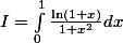 I=\int_{0}^{1}{\frac{\ln(1+x)}{1+x^2}dx